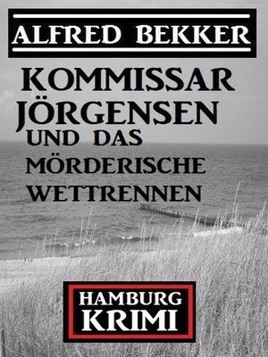 cover image of Kommissar Jörgensen und das mörderische Wettrennen